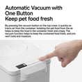 Load image into Gallery viewer, Pidan Vacuum Pet Food Container with Weight Scale